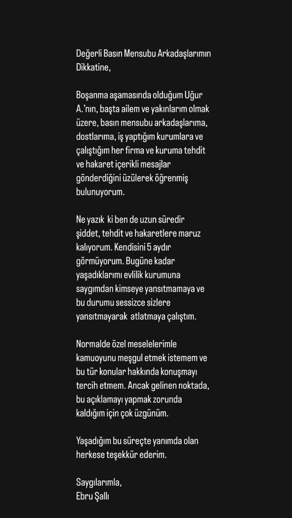 Ebru Şallı: Uğur Akkuş'u 5 aydır görmüyorum