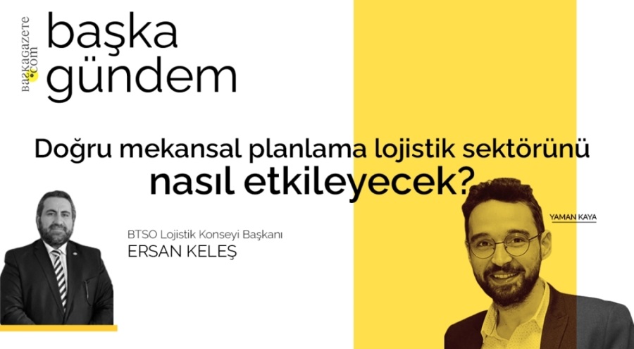 Doğru mekansal planlama lojistik sektörünü nasıl etkileyecek?