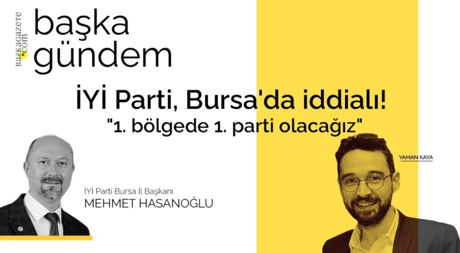 İYİ Parti, Bursa'da iddialı! "1. bölgede 1. parti olacağız"