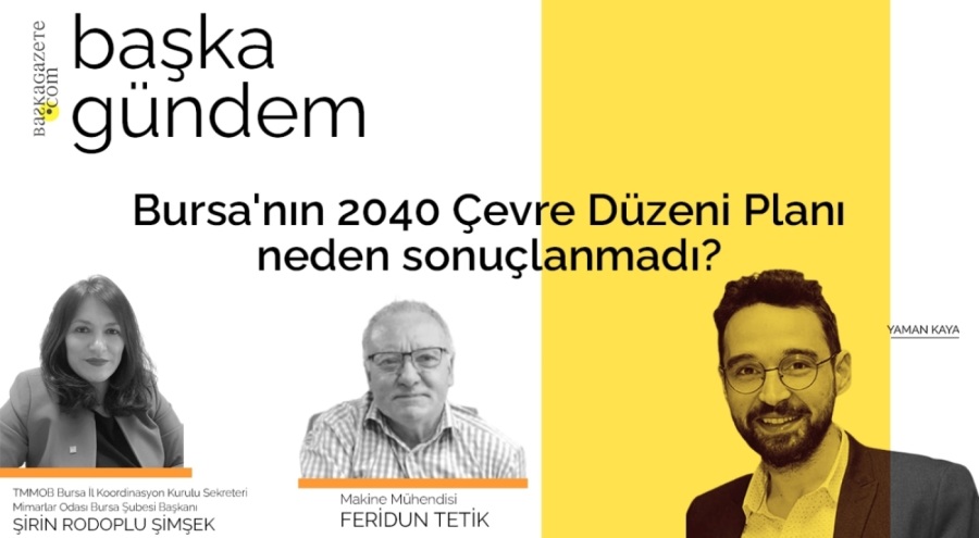 Bursa'nın 2040 Çevre Düzeni Planı neden sonuçlanmadı?