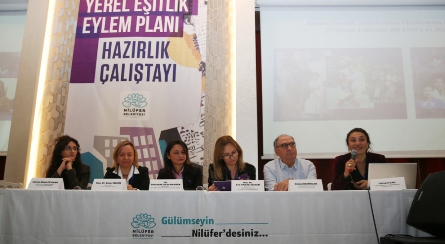 Bursa Nilüfer'de Yerel Eşitlik Eylem Planı Hazırlık çalıştayı başladı