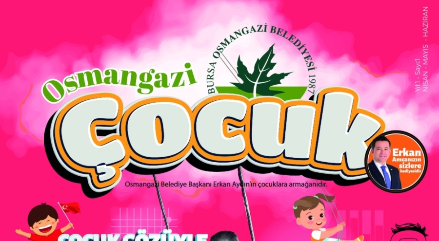'Osmangazi Çocuk' isimli dergi yayın hayatına başladı