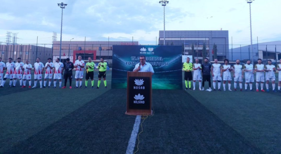 NİLSİAD ve NOSAB 15. Geleneksel Futbol Turnuvası başladı!