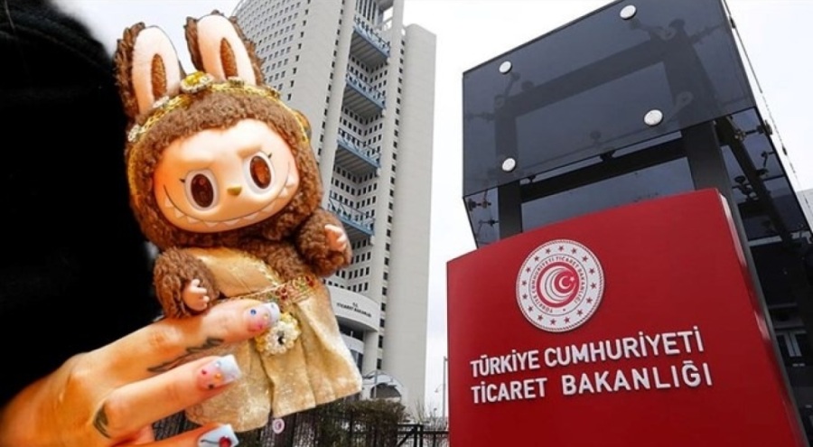 Ticaret Bakanlığı'ndan Labubu operasyonu!