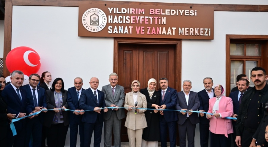Yıldırım Belediyesi Hacıseyfettin Sanat ve Zanaat Merkezi hizmete açıldı