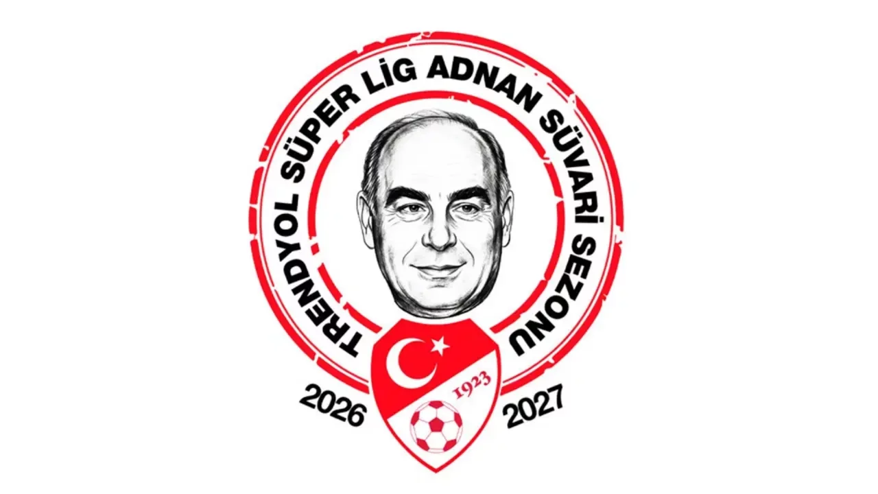 2026-2027 Süper Lig sezonuna Adnan Süvari adı verildi