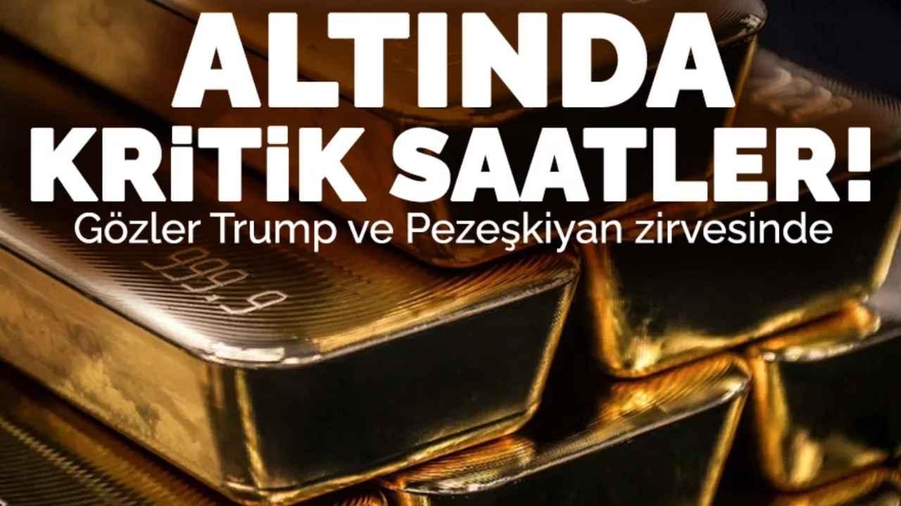 Altında kritik saatler: Trump ve Pezeşkiyan zirvesi altını nasıl etkileyecek?